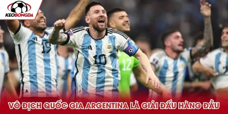 Vô địch quốc gia Argentina là  giải đấu hàng đầu